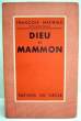 DIEU ET MAMMON. Préface de Ramon FERNANDEZ. . MAURIAC (François). 