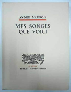 MES SONGES QUE VOICI. . MAUROIS (André).
