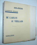 L'AVENTURE HUMAINE : DE L'ADULTE AU VIEILLARD.  par ROSTAND (Jean). 