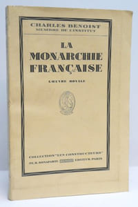 LA MONARCHIE FRANCAISE. L'Oeuvre Royale.