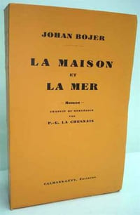 LA MAISON ET LA MER. Traduit du norvégien par P. G. La Chesnais.