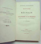HISTOIRE DE LA REUNION DU DAUPHINE A LA FRANCE. Archives dauphinoises.  par GUIFFREY (J. J.). 