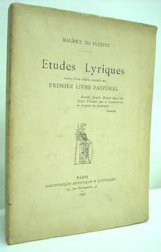 ETUDES LYRIQUES, suivies d'une édition nouvelle du PREMIER LIVRE PASTORAL. . DU PLESSYS (Maurice).