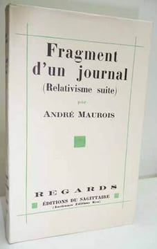 FRAGMENT D'UN JOURNAL (Relativisme suite). . MAUROIS (André).
