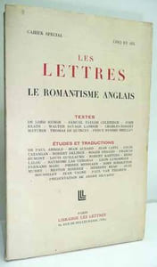 LES LETTRES. LE ROMANTISME ANGLAIS. Cahier spécial. Numéros cinq et six. 