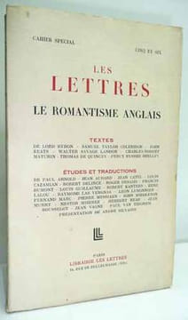 LES LETTRES. LE ROMANTISME ANGLAIS. Cahier spécial. Numéros cinq et six. . KANTERS (Robert) [Textes réunis par]. 