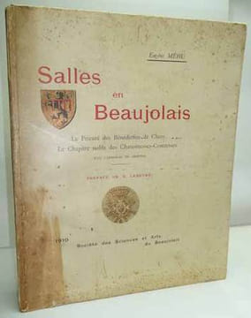 SALLES EN BEAUJOLAIS. Le Prieuré des Bénédictins de Cluny. Le Chapitre noble des Chanoinesses-Comtesses. Préface de G. Lenotre. . MEHU (Eugène). 