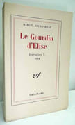 LE GOURDIN D'ELISE. Journaliers X - 1962.  par JOUHANDEAU (Marcel). 