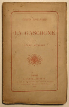 CONTES POPULAIRES DE LA GASCOGNE. . CÉNAC-MONCAUT. 