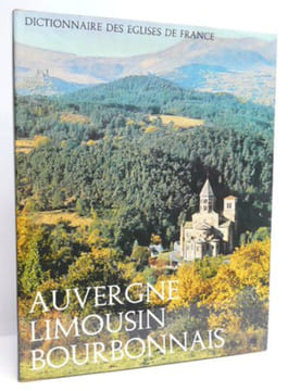 DICTIONNAIRE DES EGLISES DE FRANCE. IIb. Auvergne - Limousin - Bourbonnais. . COLLECTIF]. 