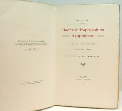 RÉCITS ET IMPRESSIONS D'ALPINISME. Traduit de l'italien par Emile Gaillard. Préface par Henry Bordeaux. . REY (Guido).