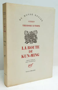 LA ROUTE DE KUN-MING. (The Mountain road). Traduit de l'anglais par Jean ROSENTHAL.