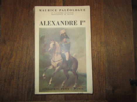 Alexandre Ier. Un Tsar énigmatique. Avec neuf gravures hors-texte et une carte.. PALEOLOGUE (Maurice).-