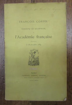 Discours de réception à l'Académie Française prononcé le 18 décembre 1884.. [ACADEMIE FRANCAISE] - COPPEE (François).-