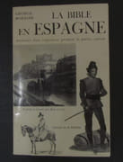 La Bible en Espagne. Aventures d'un colorteur pendant la guerre carliste. Traduit et présenté par René Fréchet. par BORROW (George) - [FRECHET (René)].-