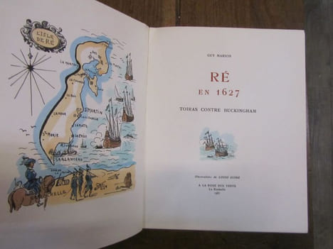 Ré en 1627. Toiras contre Buckingham. Illustrations de Louis Suire.. [SAINTONGE] - [SUIRE (Louis)] - MARION (Guy).-