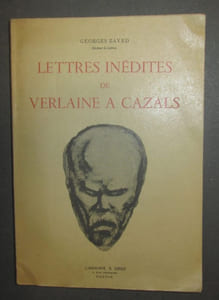 Lettres inédites de Verlaine à Cazals. Avec une introduction, des notes et de nombreux documents inédits. Dessins de Cazals et de Verlaine en hors-textes.