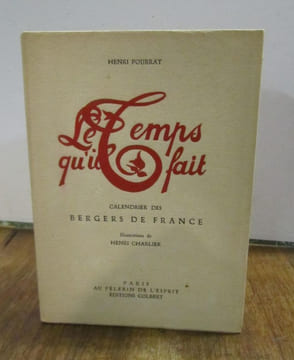 Le temps qu'il fait. Calendrier des bergers de France. Illustrations de Henri CHARLIER. [CHARLIER (Henri)] - POURRAT (Henri).-