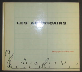 Les Américains. Textes réunis et présentés par Alain Bosquet. Photographies de Robert FRANK.