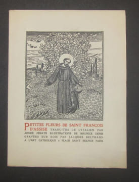 Les Petites Fleurs de Saint François d'Assise. Traduites de l'italien par André Pératé. Illustrations de Maurice DENIS gravées sur bois par Jacques ...