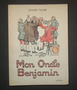 Mon Oncle Benjamin. Illustrations réhaussées de pochoirs, bandeaux et culs-de-lampe, d'après les originaux de Joseph HEMARD.