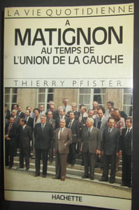 La vie quotidienne à Matignon au temps de l'Union de la Gauche.