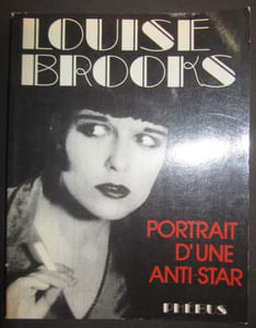 Louise Brooks. Portrait d'une anti-star.