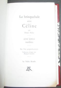 La brinquebale avec Céline. Cent lettres inédites.. [CELINE (Louis-Ferdinand)] - MAHE (Henri).-