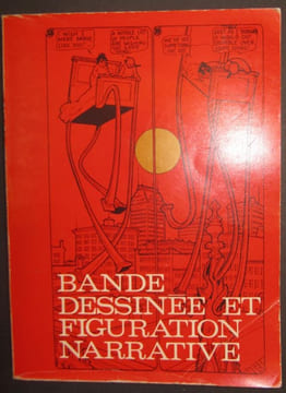 Bande dessinée et figuration narrative. Histoire / Esthétique / Production et Sociologie de la Bande dessinée mondiale, procédés narratifs et ...