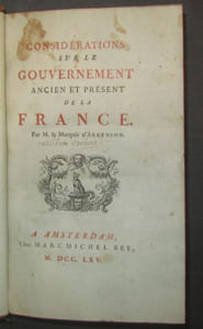 Considérations sur le gouvernement ancien et présent de la France, par M. le Marquis d'Argenson. .......... Relié avec : Oeuvres diverses d'un ancien Magistrat [par Jean-Louis, Marquis de Maleteste].