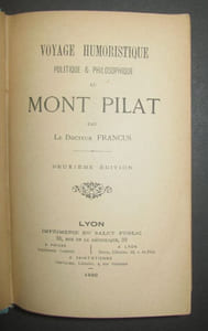 Voyage humoristique, politique et philosophique au Mont Pilat. Deuxième édition.
