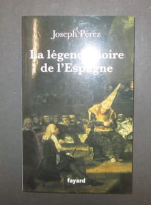 La légende noire de l'Espagne.