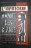 L'Afraique avant les blancs. Découverte du passé oublié de l'Afrique. Traduit de l'anglais par Pierre Vidaud. Préface de Hubert Deschamps.. DAVIDSON ...