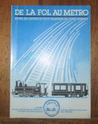 De la FOL au Métro. Epopée des Chemins de Fer et tramways de l'Ouest Lyonnais. N°78, automne 1989 de la revue "L'Araire". par [CHEMINS de FER] - [LYONNAIS].-