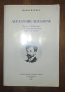 Alexandre Scriabine. Sa vie, l'ésotérisme et le langage musical dans son oeuvre. par [SCRIABINE (Alexandre)] - KELKEL (Manfred).-