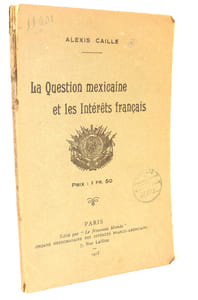 LA QUESTION MEXICAINE ET LES INTÉRÊTS FRANÇAIS