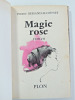 Magie Rose. Pierre Bessand-Massenet