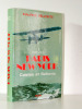 Dédicace de l'aviateur Maurice Bellonte à l'acteur Alain Macé. Le premier Paris-New-York. Maurice Bellonte 