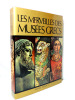 Les merveilles des musées Grecs. Manolis Andronicos. Manolis Andronicos