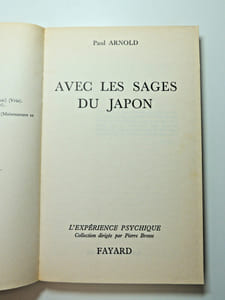 Paul Arnold. Avec les sages du Japon. L'expérience Psychique.