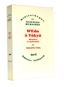 Japon. Philippe PONS. D'Edo à Tokyo mémoires et modernité