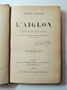 Théâtre. Edmond Rostand. L'Aiglon. 1900. Ed. Fasquelle. Edmond Rostand