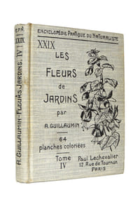 Botanique. A. Guillaumin. Les fleurs de jardin. 64 Planches coloriées