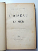 Jules Michelet. L'oiseau. La mer ( Études de la nature). Edition définitive.. Jules Michelet
