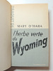  L'herbe verte du Wyoming. Mary O' Hara