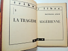 Raymond Aron. La tragédie Algérienne. " Tribune libre ". 1957. EO. Raymond Aron