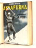 Alpinisme. Maurice Herzog. Annapurna, premier 8000m. Maurice Herzog