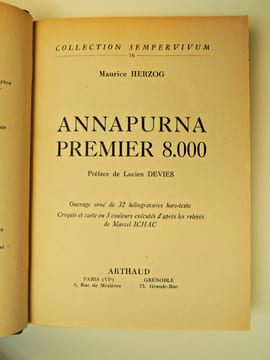 Alpinisme. Maurice Herzog. Annapurna, premier 8000m. Maurice Herzog