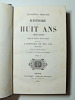 Révolution Française. Elias Regnault. Histoire de Huit ans ( 1840-1848). EO. Elias Regnault