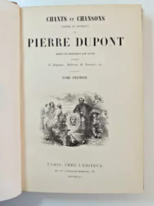 Chants et Chansons ( Poésie et Musique ) Pierre Dupont 3/3 vols. 1851. EO
